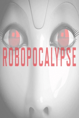 Robopocalypse 2020 streaming film