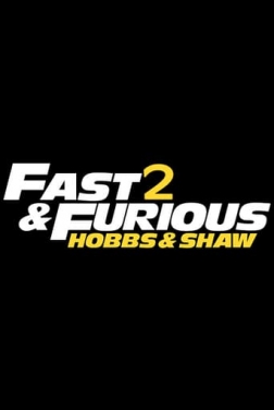Fast & Furious Presents: Hobbs & Shaw 2 2021
