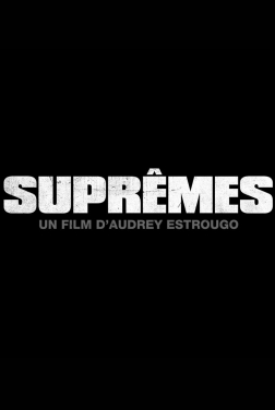 Suprêmes 2021 streaming film