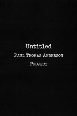 Untitled Paul Thomas Anderson Project 2022