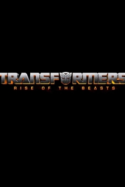 Transformers: Rise Of The Beasts 2022
