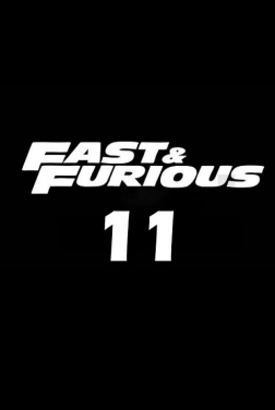 Fast & Furious 11  2025